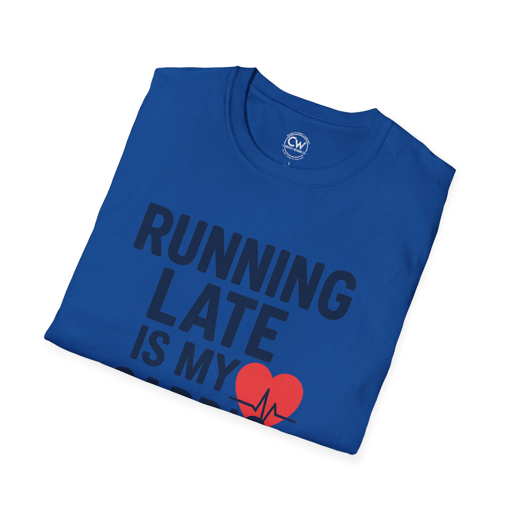Running Late Is My Cardio Shirt - Funny Fitness Humor Tee - Workout Joke Shirt - Gym Humor T-Shirt - Chronically Late Gift, Gift for Runners, Casual Tee, Workout Shirt, Everyday Wear, Fitness Lovers