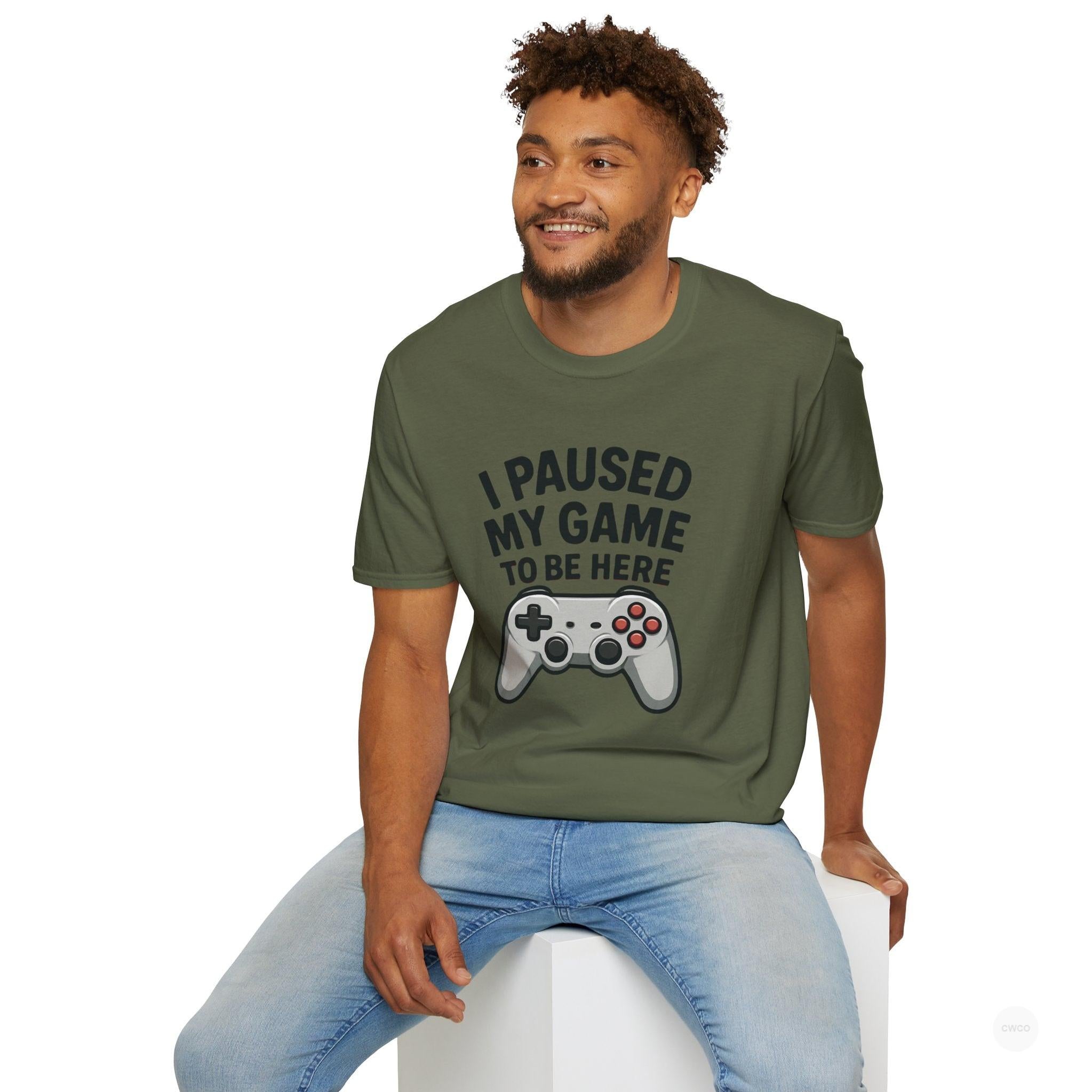 Gaming T-Shirt, I Paused My Game to Be Here Tee, Unisex Gamer Shirt, Fun Gift for Gamers, Casual Wear, Birthday Present