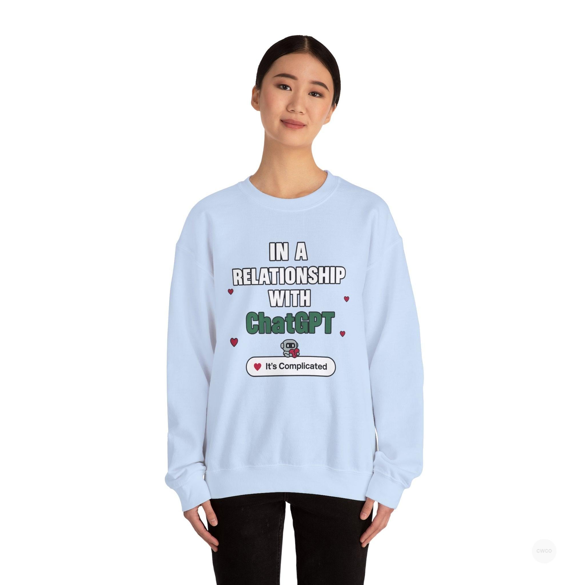In a Relationship with ChatGPT - It's Complicated Funny, Viral Humor Sweatshirt, Gift for Tech Lovers, Cozy Crewneck, Humor Apparel, Cute Relationship Sweatshirt, Valentine's Gift