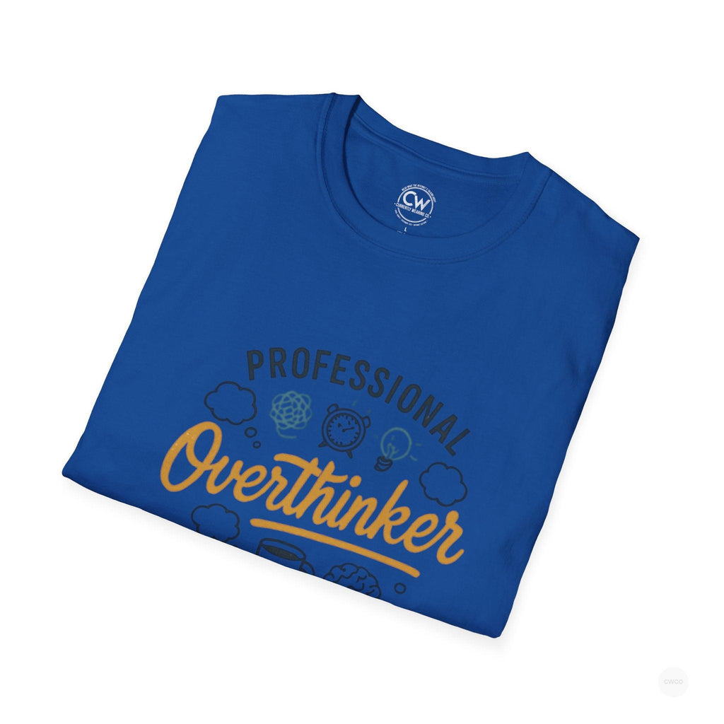 Professional Overthinker – Funny Relatable T-Shirt, Funny T-Shirt Gift, Unisex Tee, Anxiety Humor Shirt, Birthday Gift for Overthinkers