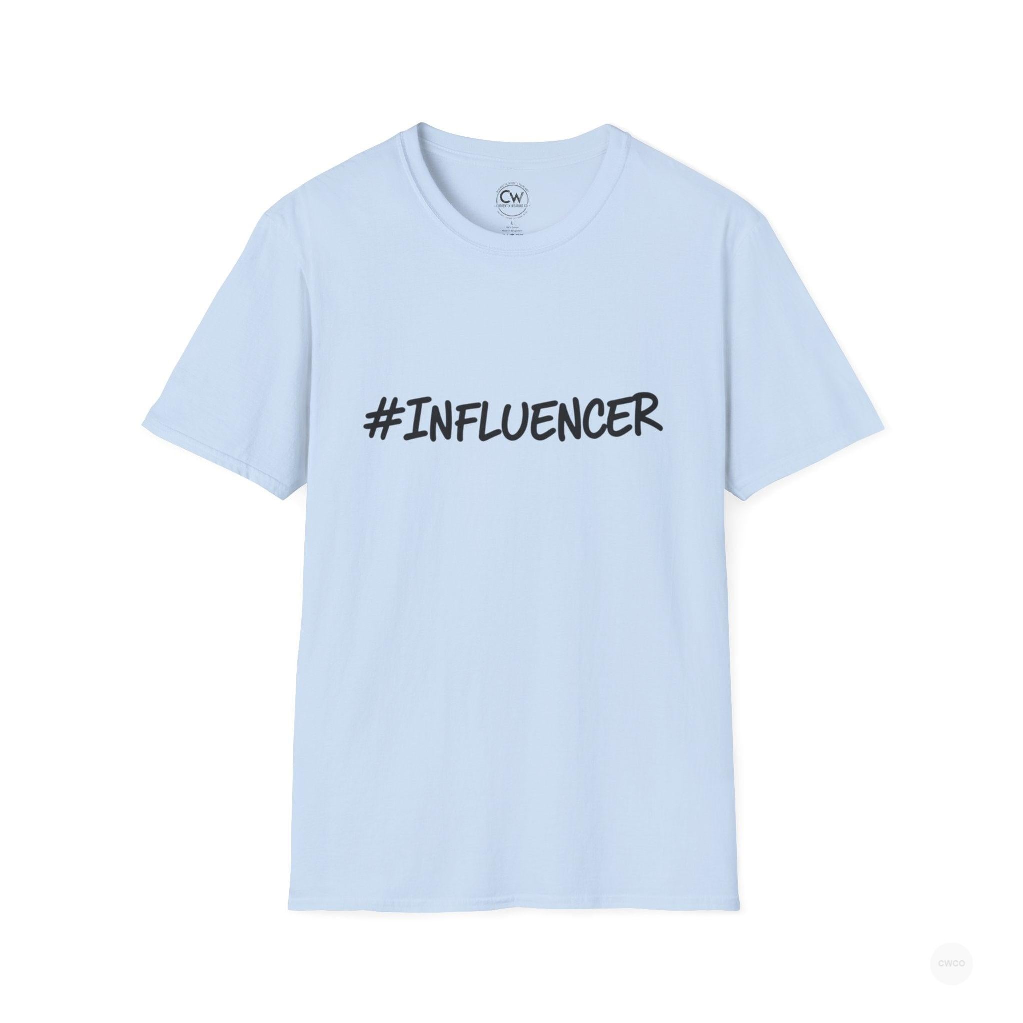 #INFLUENCER Statement Tee - Social Media Content Creator Shirt Unisex Softstyle T-Shirt, Casual Tee, Gift for Content Creators, Trendy Outfit, Comfortable Everyday Wear