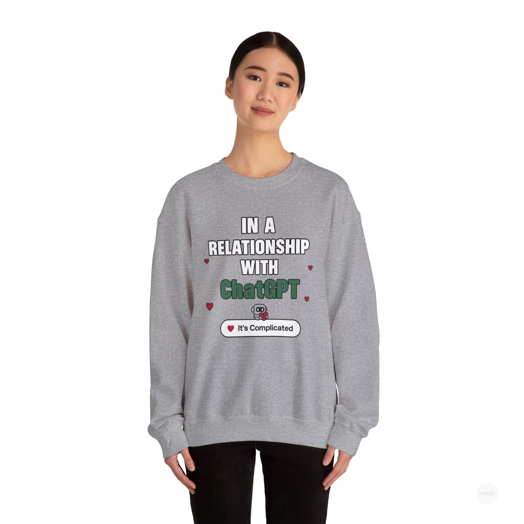 In a Relationship with ChatGPT - It's Complicated Funny, Viral Humor Sweatshirt, Gift for Tech Lovers, Cozy Crewneck, Humor Apparel, Cute Relationship Sweatshirt, Valentine's Gift