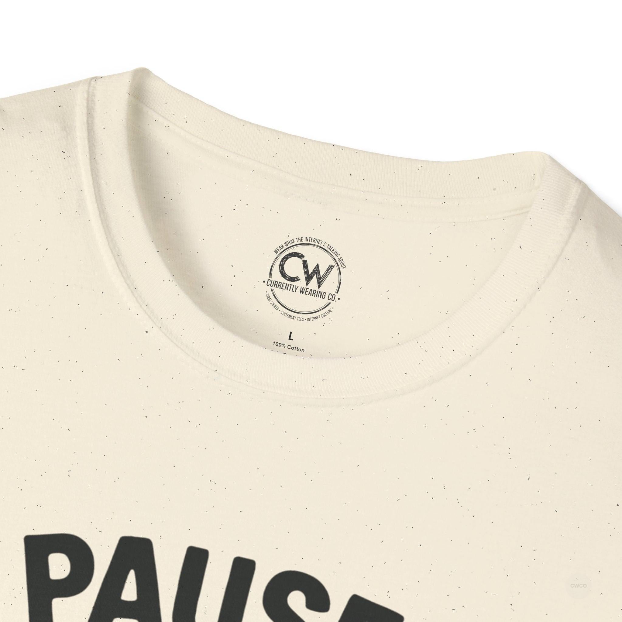 Gaming T-Shirt, I Paused My Game to Be Here Tee, Unisex Gamer Shirt, Fun Gift for Gamers, Casual Wear, Birthday Present