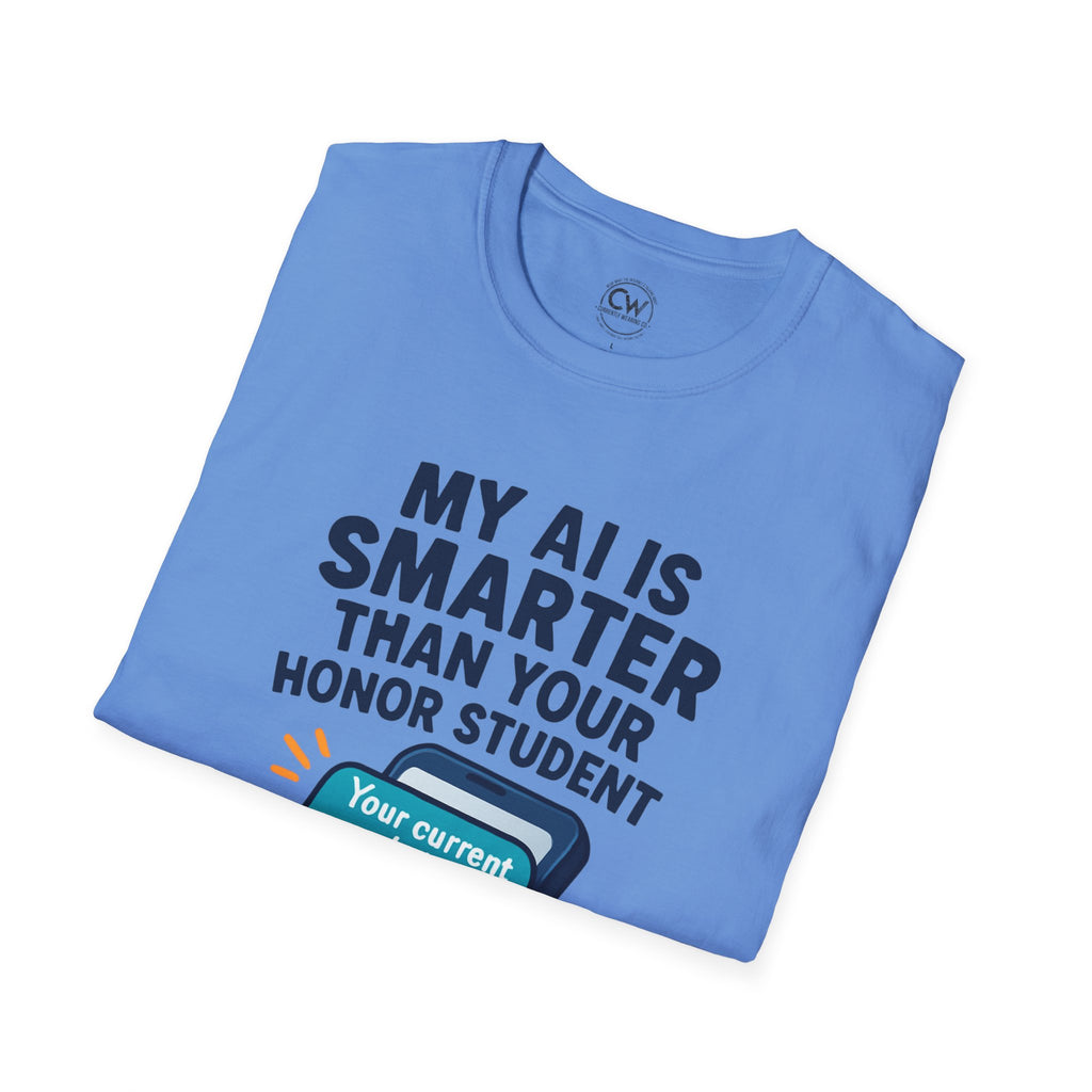 My AI Is Smarter Than Your Honor Student Shirt - Funny AI Parenting Tee - Tech Parent Humor Shirt - Artificial Intelligence Bragging T-Shirt, Unisex Softstyle T-Shirt
