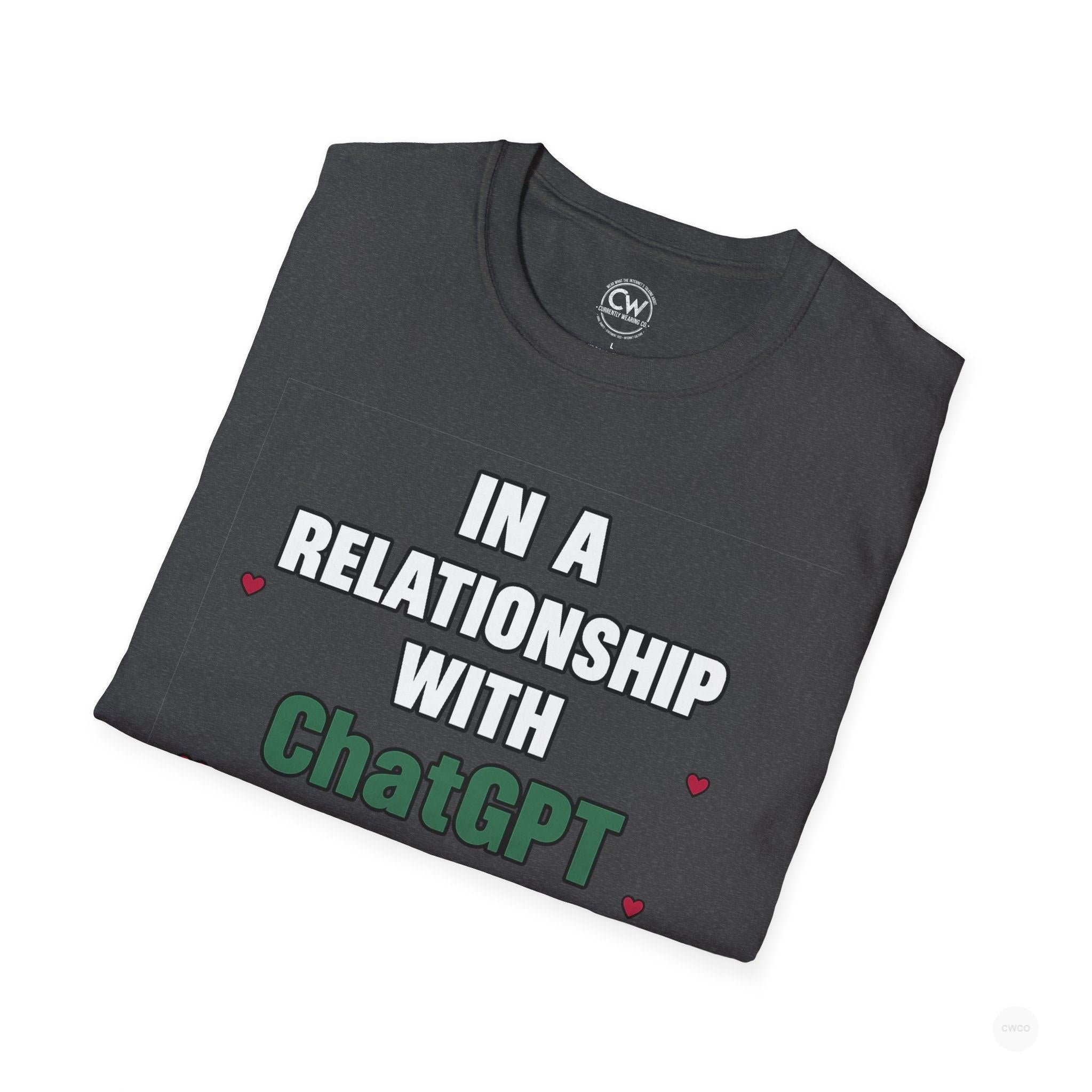 In a Relationship with ChatGPT - It's Complicated Funny, Viral Humor Unisex Softstyle T-Shirt