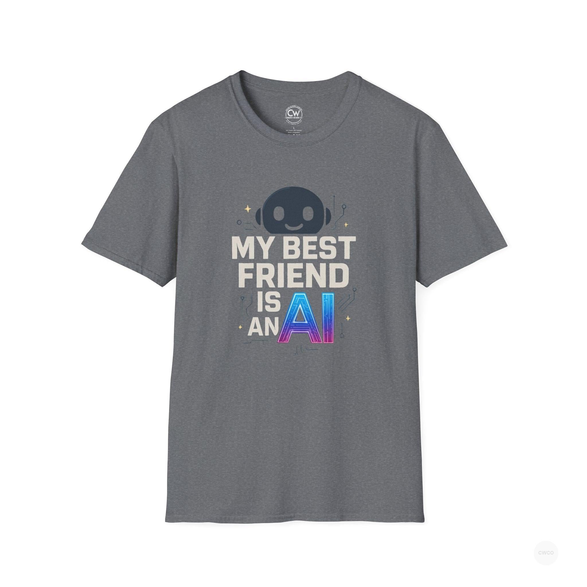 My Best Friend is an AI Graphic Tee - Tech Humor Shirt - Fun Gift for Tech Lovers, Birthday, Casual Wear, Geeky Apparel, Unique Friendship Tee