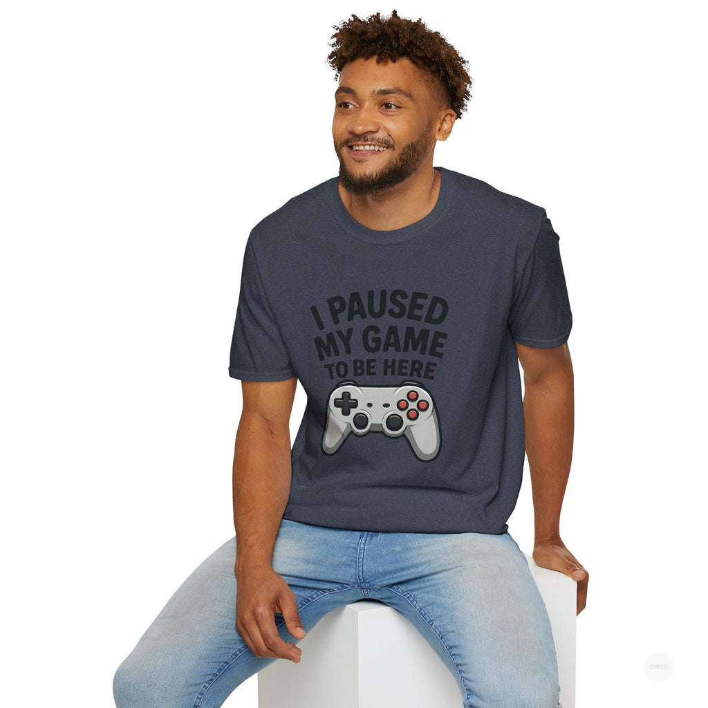 Gaming T-Shirt, I Paused My Game to Be Here Tee, Unisex Gamer Shirt, Fun Gift for Gamers, Casual Wear, Birthday Present