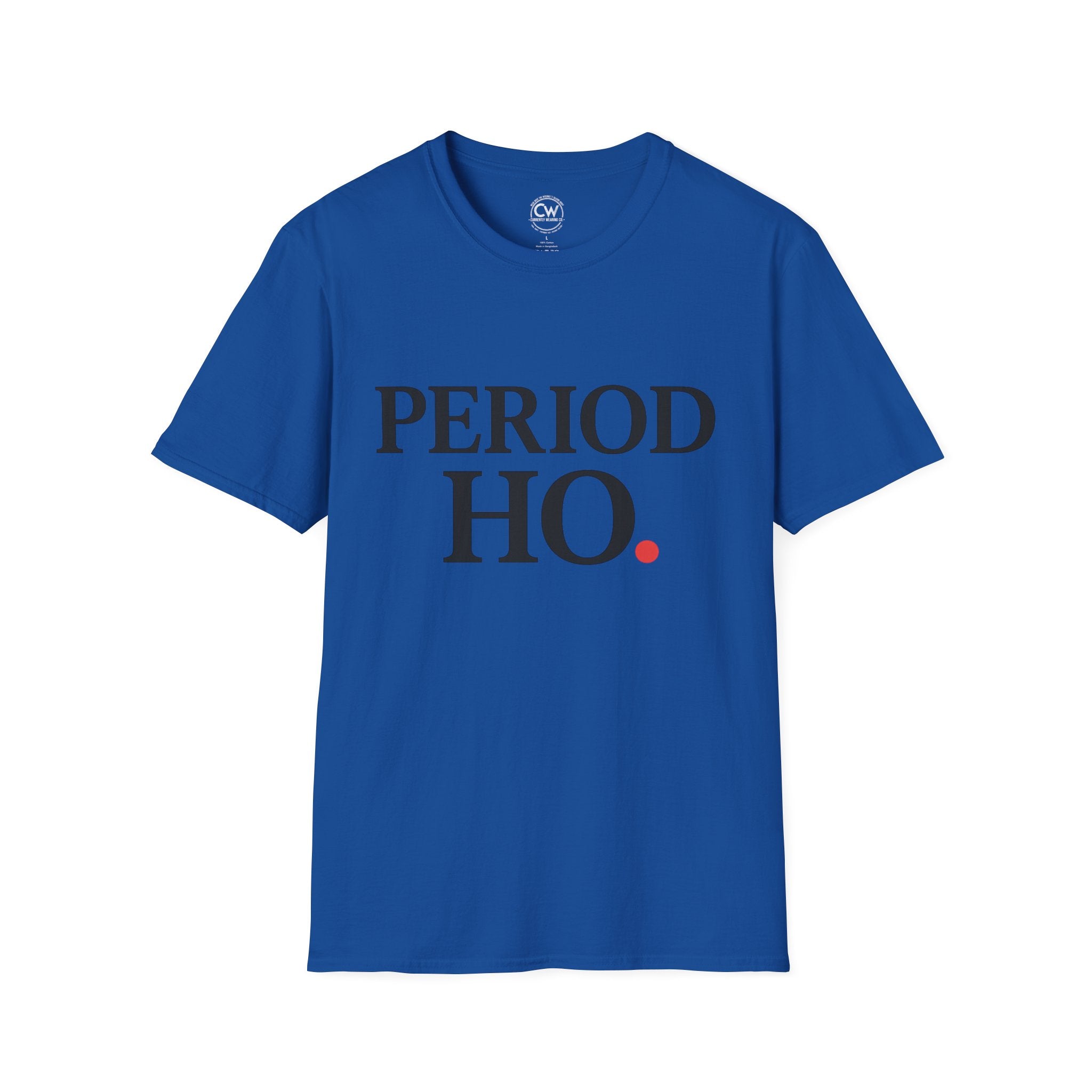 Period Ho Shirt - Funny Gen Z Slang Tee - Period Emphasis Shirt - End of Discussion T-Shirt Bold Statement Unisex Tee for Comfort & Empowerment, Fun Casual Wear, Gift for Feminists, Self-Care Apparel, [...]