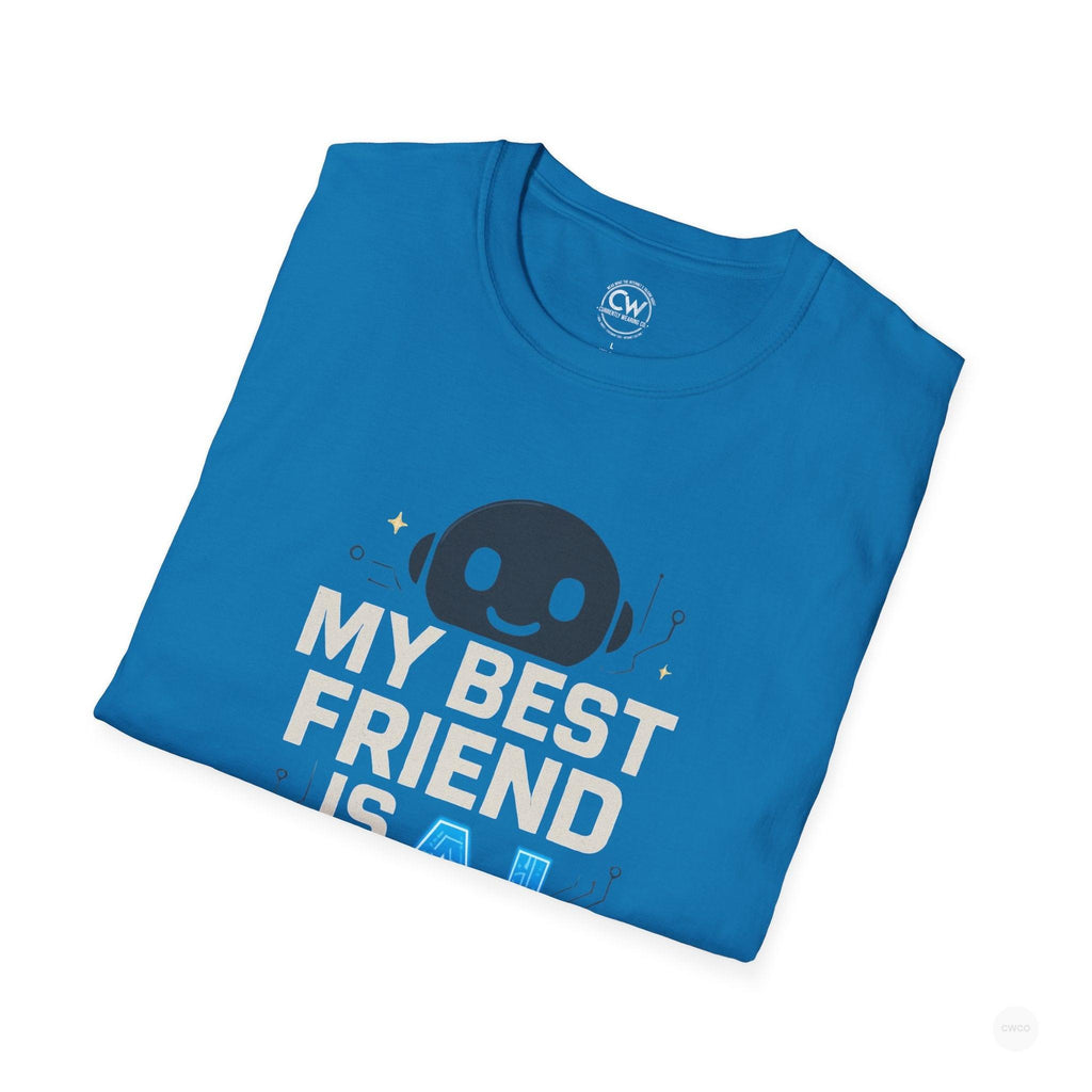 My Best Friend is an AI Graphic Tee - Tech Humor Shirt - Fun Gift for Tech Lovers, Birthday, Casual Wear, Geeky Apparel, Unique Friendship Tee