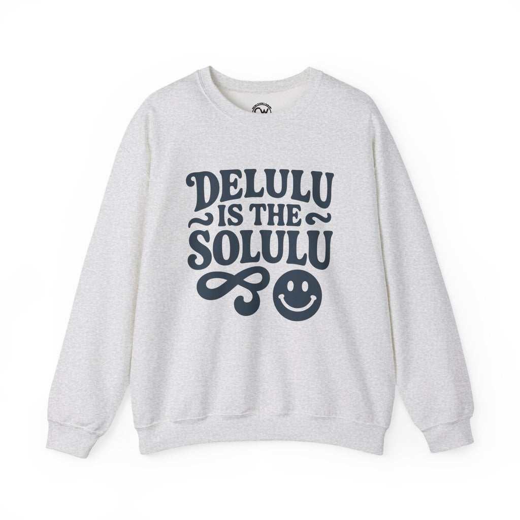 Delulu Is The Solulu Crewneck Sweatshirt - Funny Delusion Tee, Internet Slang Shirt, Gen Z Humor Tee, Trendy Graphic Shirt