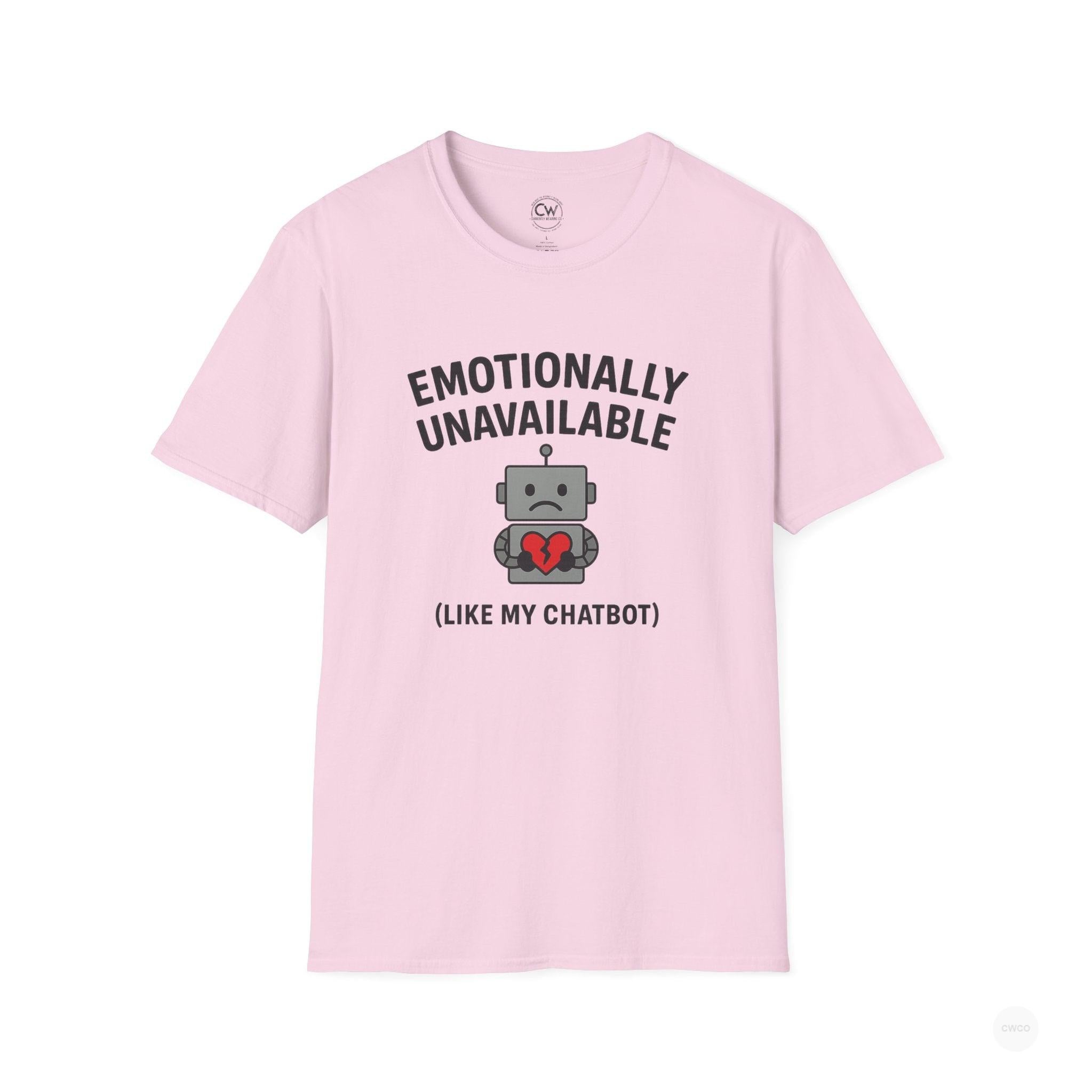 Emotionally Unavailable Like My ChatBot Shirt - Funny AI Humor Tee - Tech Relationship Shirt - Chatbot Joke T-Shirt for Chatbot Lovers, Funny Gift, Unisex Tee, Cute Humor Shirt, Tech Enthusiast Apparel