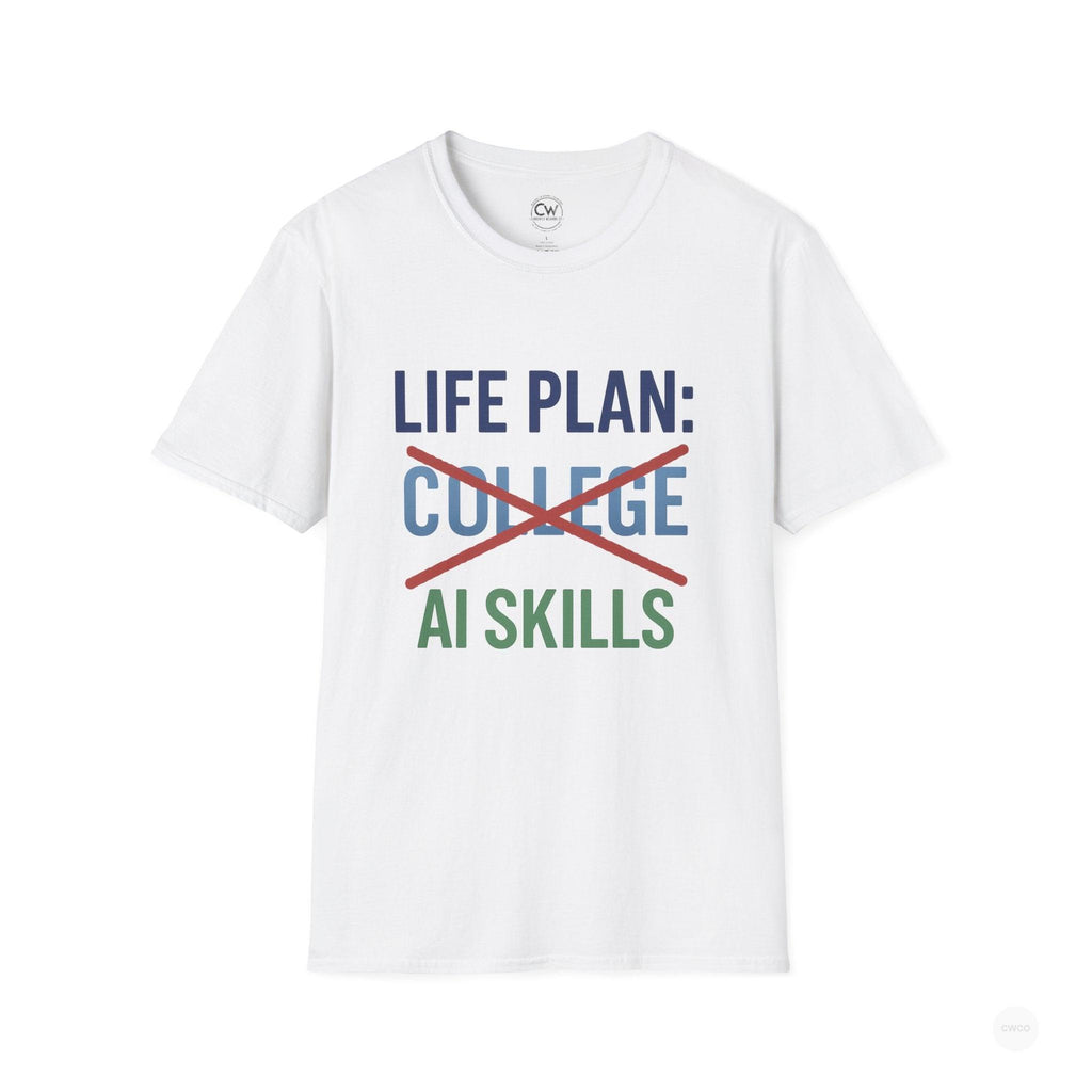 Life Plan: AI Skills T-Shirt, Unisex Softstyle T-Shirt, Funny Graphic Tee, Learning Humor, Casual Wear, College Student Gift