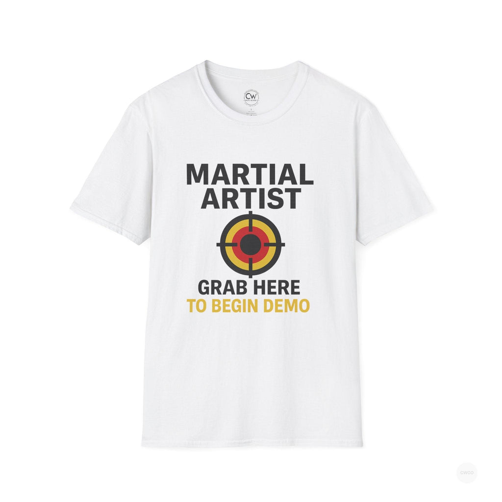 Martial Artist: Grab Here to Begin Demo Funny Self-Defense Humor Unisex Softstyle T-Shirt | Perfect for Training, Gifts for Martial Arts Lovers, Workout, Casual Wear, Everyday Use