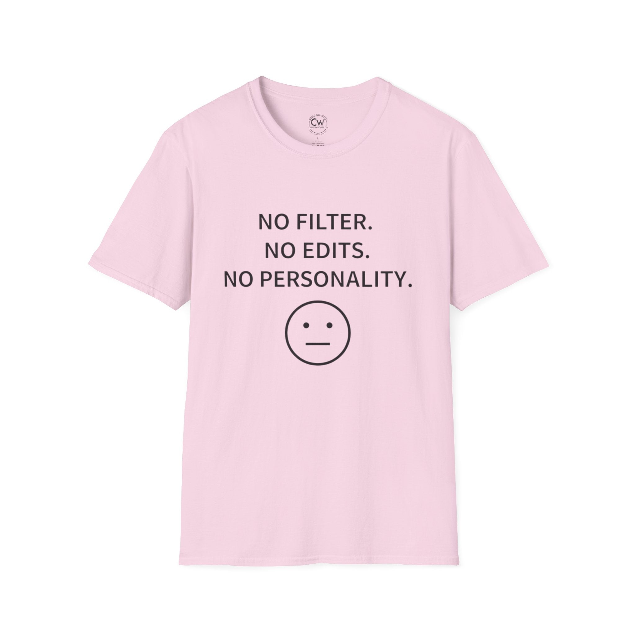 No Filter No Edits No Personality Shirt - Funny Self Deprecating Tee - Minimalist Humor Shirt - Blank Face Emoji T-Shirt, Softstyle T-Shirt, Casual Tee, Graphic Shirt, Funny T-Shirt, Everyday Wear, Gift Idea
