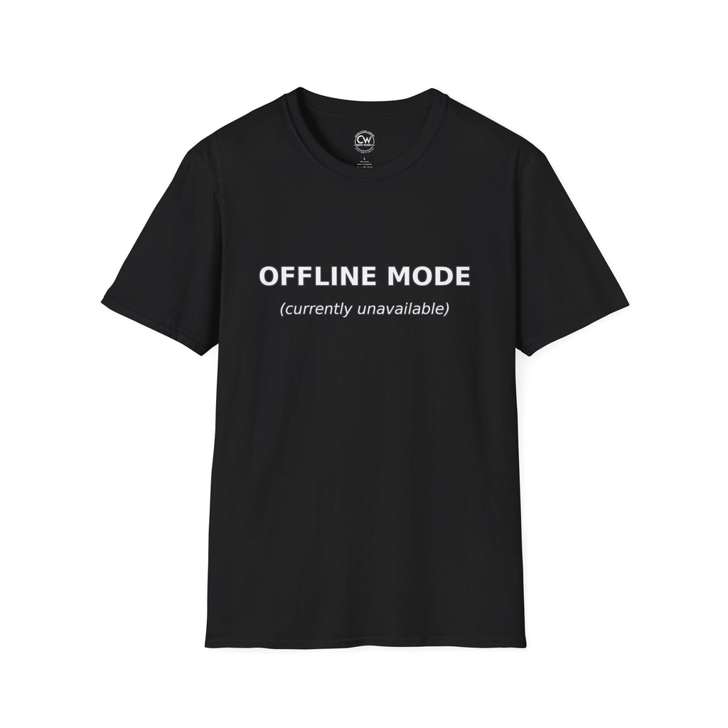Offline Mode Currently Unavailable Shirt - Chronically Online Humor Tee - Internet Culture T-Shirt - Funny Screen Time - Unisex Softstyle T-Shirt | Relaxed Casual Wear